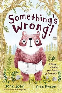 Cover of Something's Wrong: A Bear, A Hare, and Some Underwear