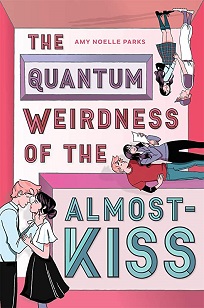 Cover of The Quantum Weirdness of the Almost Kiss