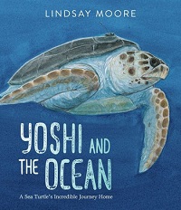 Book Cover of Yoshi and the Ocean: A Sea Turtle’s Incredible Journey Home