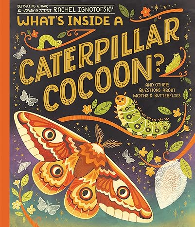 Book cover for What’s Inside a Caterpillar Cocoon
